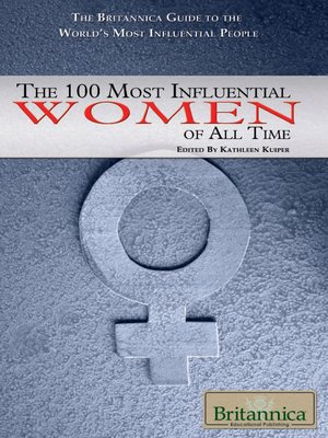 cover image of The 100 Most Influential Women of All Time